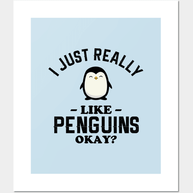 I Just Really Like Penguins Wall Art by NotoriousMedia